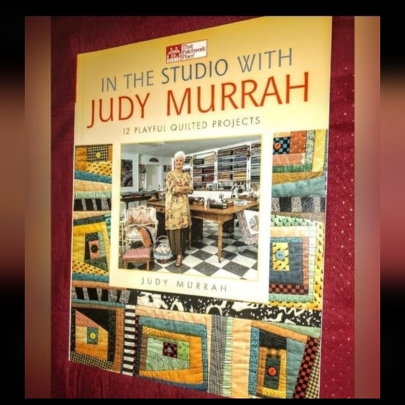 "That Patchwork Place" In The Studio w/Judy Murrah {12 Playful Quilted Projects} - Picture 1 of 8